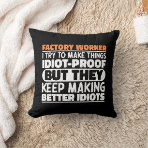 Coussin Travailleur D'Usine J'Essaie De Faire Des Choses D