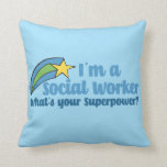 Coussin Travailleur social Superhero<br><div class="desc">Je suis un travailleur social,  quelle est votre superpuissance ? Un cadeau de travail social amusant avec de jolies stars de tournage inspirantes à côté de la citation.</div>