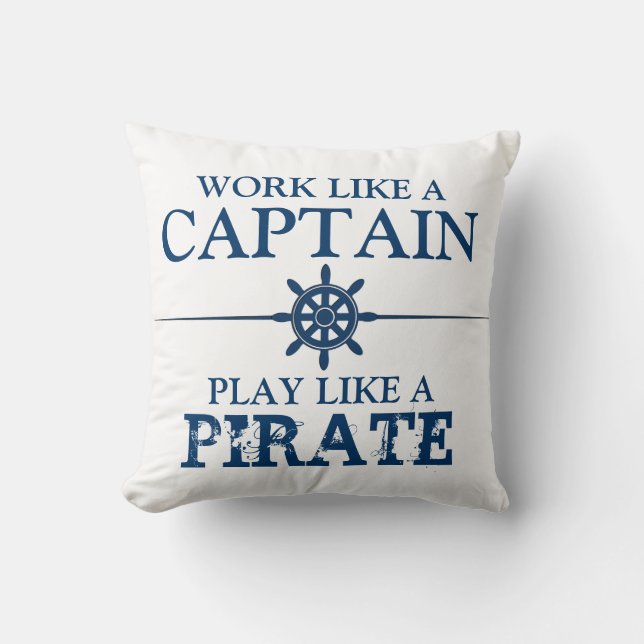 Coussin Travaillez comme un capitaine, jeu comme un pirate (Recto)