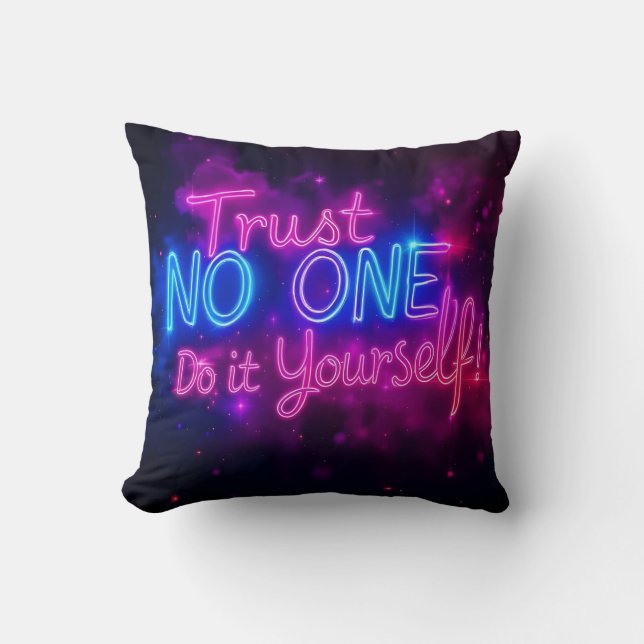 Coussin Trust No One – Do It Yourself Neon Motivational  (Recto)