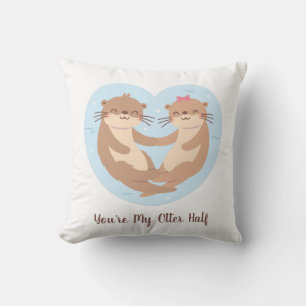 Coussin Tu Es Ma Moitié Otter, Mignonne Couple Otter