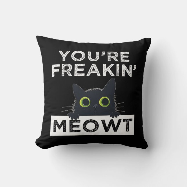 Coussin Tu me fais complètement Meowt (Recto)