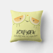 Coussin Tu Me Rends Si Heureux Citation De Foie Melon Drôl (Verso)