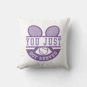 Coussin Tu Viens D'Être Servi