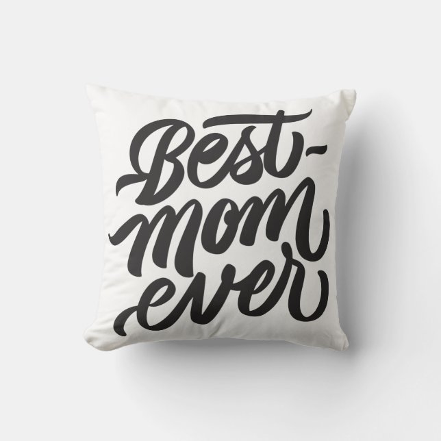 Coussin Typographie de script manuscrite de Best Mom Ever (Recto)