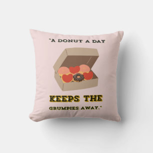 COUSSIN UN DONUT PAR JOUR GARDE LES GRUMPIES ÉLOIGNÉS