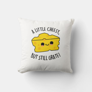 Coussin Un Peu Fromage Mais Toujours Gratter Funky Pun au