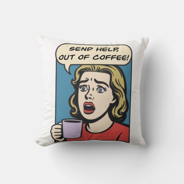 Coussin une dame a besoin de son café envoyer de l'aide à  (Recto)
