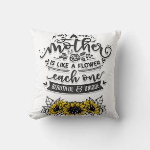 Coussin Une mère est comme une fleur, mignonne cadeau de f