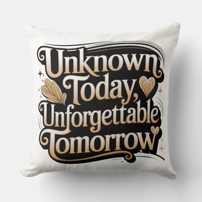 Coussin Unknown Today, Unforgettable Tomorrow (Recto)