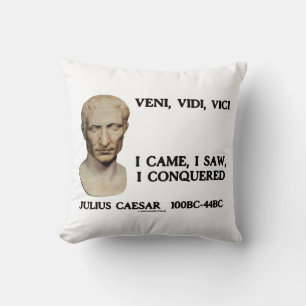 Coussin Veni, Vidi, Vici Je Suis Venu J'Ai Vu Je Conquis C