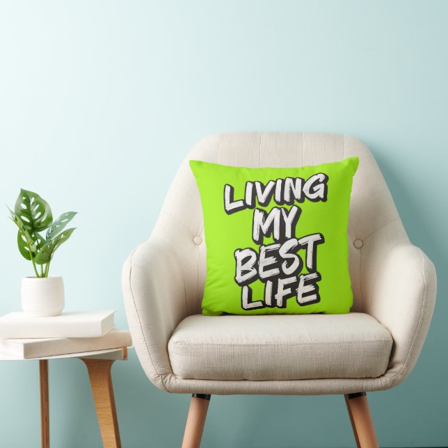 Coussin Vivre ma meilleure vie (Chaise)