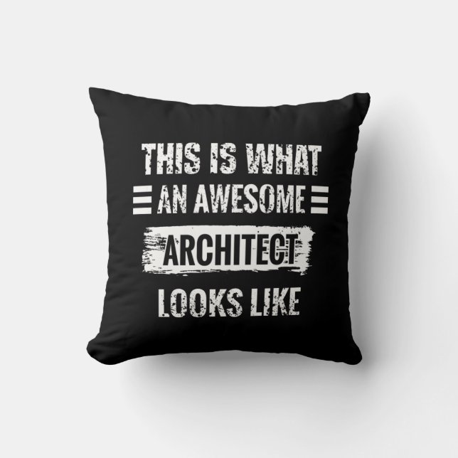 Coussin Voici À Quoi Ressemble Un Architecte Stupéfiant (Recto)