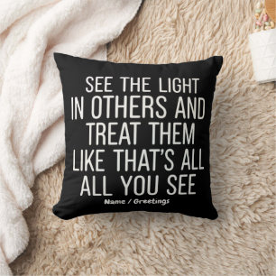 Coussin Voir la lumière chez les autres Citation encourage