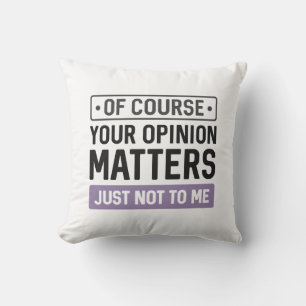 Coussin Votre opinion compte