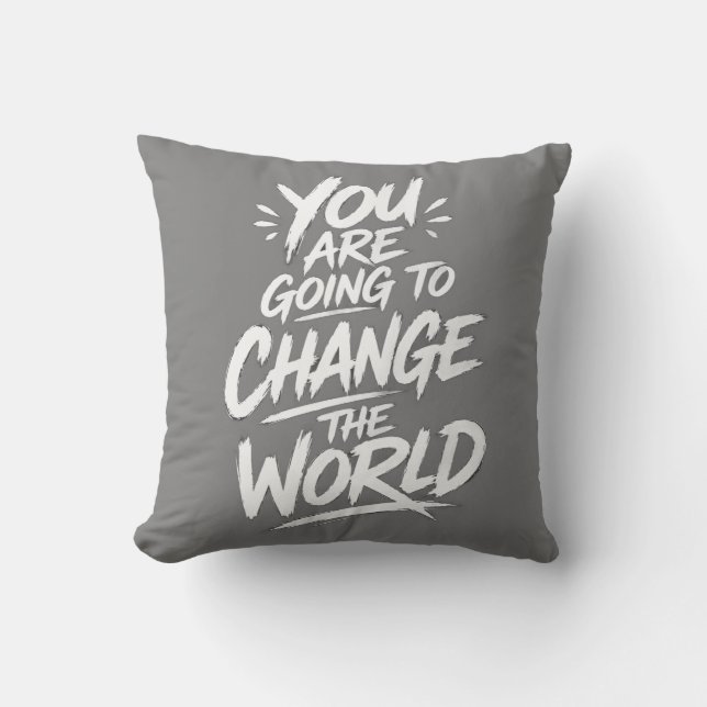 Coussin Vous Allez Changer le Monde (Recto)