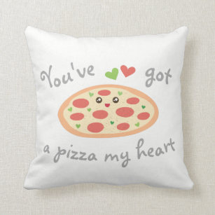 Coussin Vous avez une pizza Mon coeur mignon Amour Pun