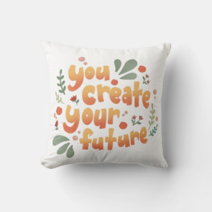 Coussin Vous créez votre motivation future