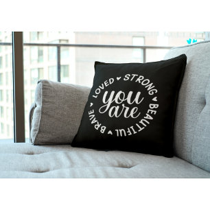 Coussin Vous êtes Brave Aimé Fort Belle