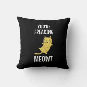 Coussin Vous êtes en train de foutre Meowt