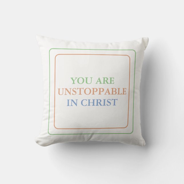 Coussin Vous Êtes Inarrêtable En Christ : Revendiquez Son  (Recto)