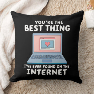 Coussin Vous êtes la meilleure chose que j'ai jamais trouv