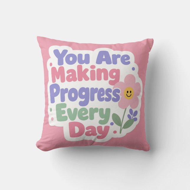Coussin Vous Faites Des Progrès Chaque Jour (Recto)