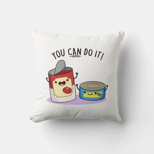 Coussin Vous Pouvez Le Faire Drôle Canned Food Pun (Recto)