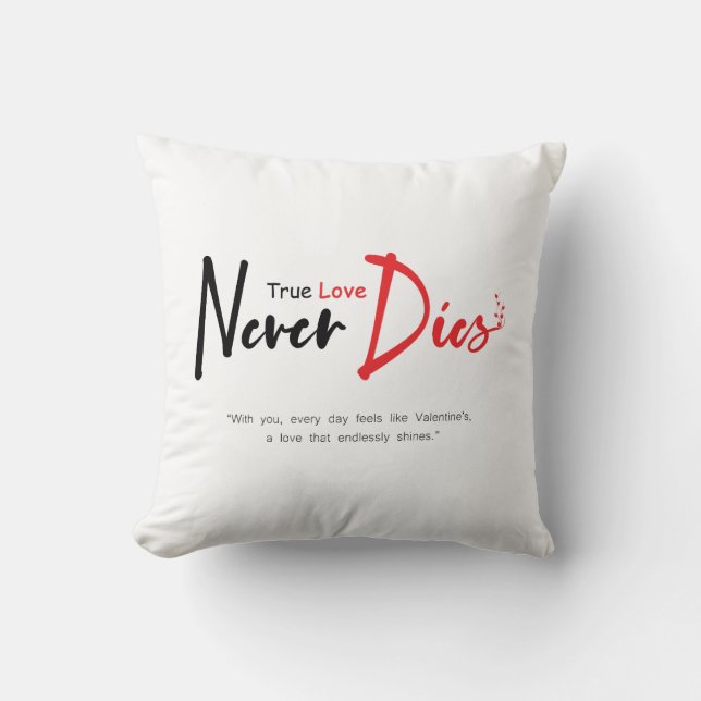 Coussin Vraiment l'amour ne meurt jamais (Recto)