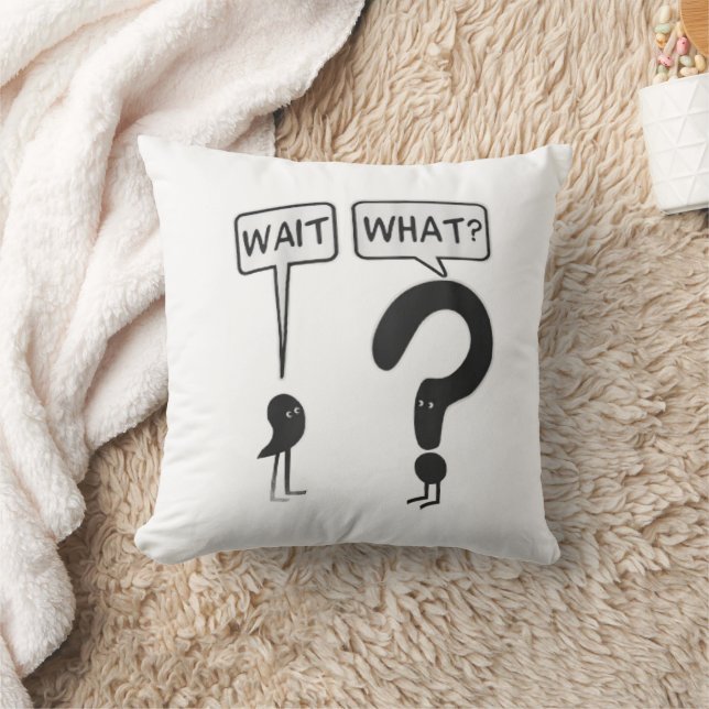 Coussin Wait..What (Couverture)