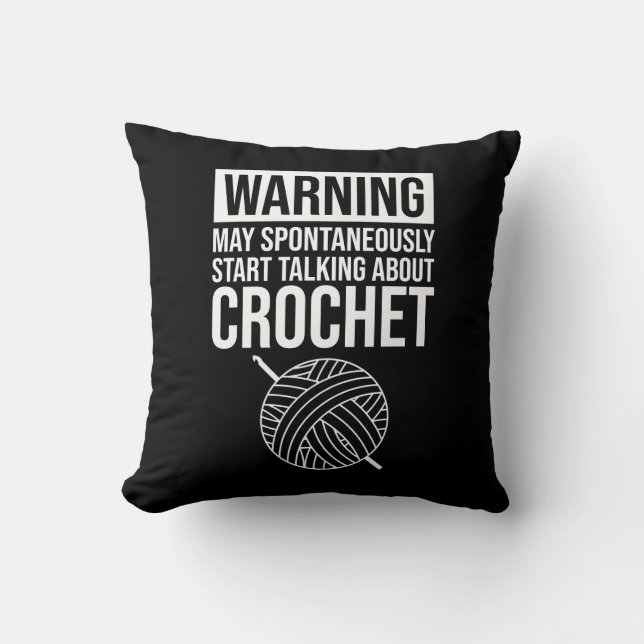 Coussin Warning - May Start Talking About Crochet (Recto)