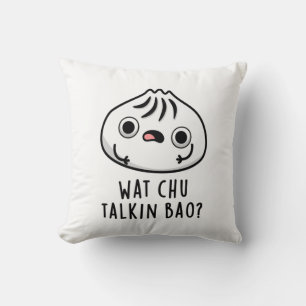 Coussin Wat Chu Talkin Bao Drôle Dimsum Pun
