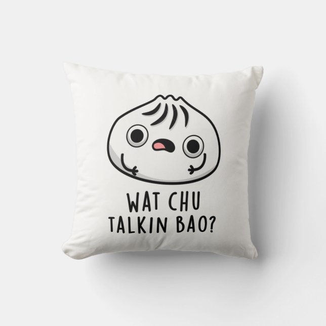 Coussin Wat Chu Talkin Bao Drôle Dimsum Pun (Recto)