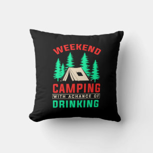 Coussin Week-end Camping avec une chance de boire-43675