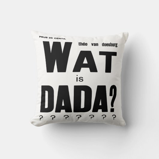 Coussin "What IS DADA" DE THEO van DOESBURG : COUVERTURE D (Recto)