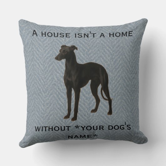 Coussin Whippet cushion 'A House isn't a home without ...' (Verso)