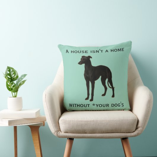 Coussin Whippet cushion 'A House isn't a home without ...' (Chaise)