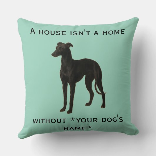 Coussin Whippet cushion 'A House isn't a home without ...' (Verso)