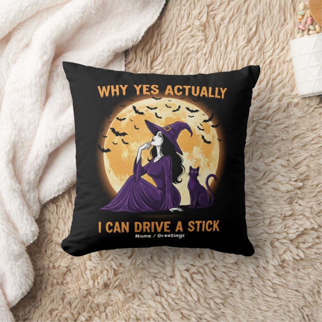 Coussin Why Yes, Actually, I Can Drive a Stick Funny Witch (Couverture)