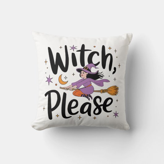 Coussin Witch, Please - Fun and Sassy Halloween Design (Recto)