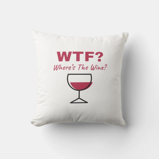Coussin WTF ? Où est The Wine ? Amateurs de vins humoristi (Recto)