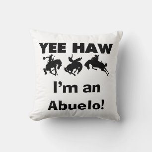 Coussin Yee Haw Je suis un T-shirts et cadeaux Abuelo