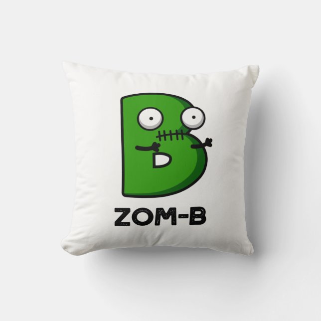 Coussin Zomb-b Drôle Halloween Zombie Alphabet B Pun (Recto)