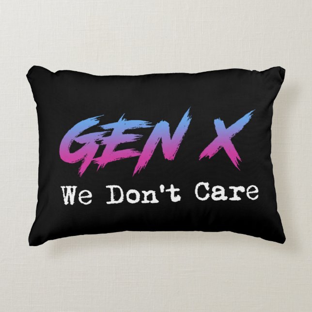 Coussins Décoratifs Gen X - We Don't Care (Devant)