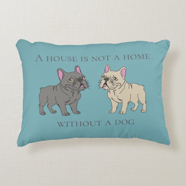 Coussins Décoratifs House is not a home without a dog (Devant)