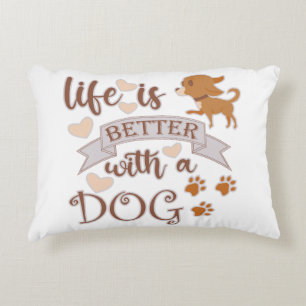 Coussins Décoratifs La vie est meilleure avec un chien citation drôle