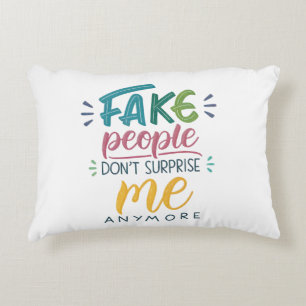 Coussins Décoratifs Les faux gens ne me surprennent plus