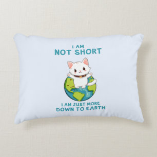 Coussins Décoratifs Pas court, juste vers la terre - Humour de chat