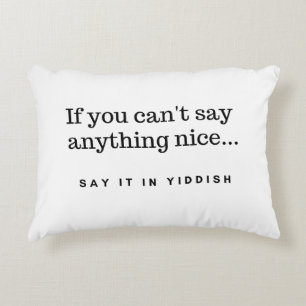 Coussins Décoratifs Si vous ne pouvez dire rien Nice, dites-le dans