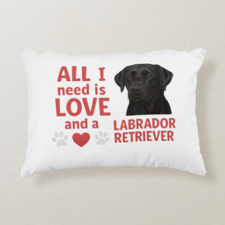 Coussins Décoratifs Tout ce dont j'ai besoin est LOVE et Labrador Retr